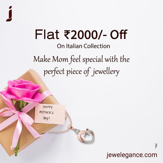 Mother's Day Special: Flat 2000 off on Italian Jewelry at Jewelegance